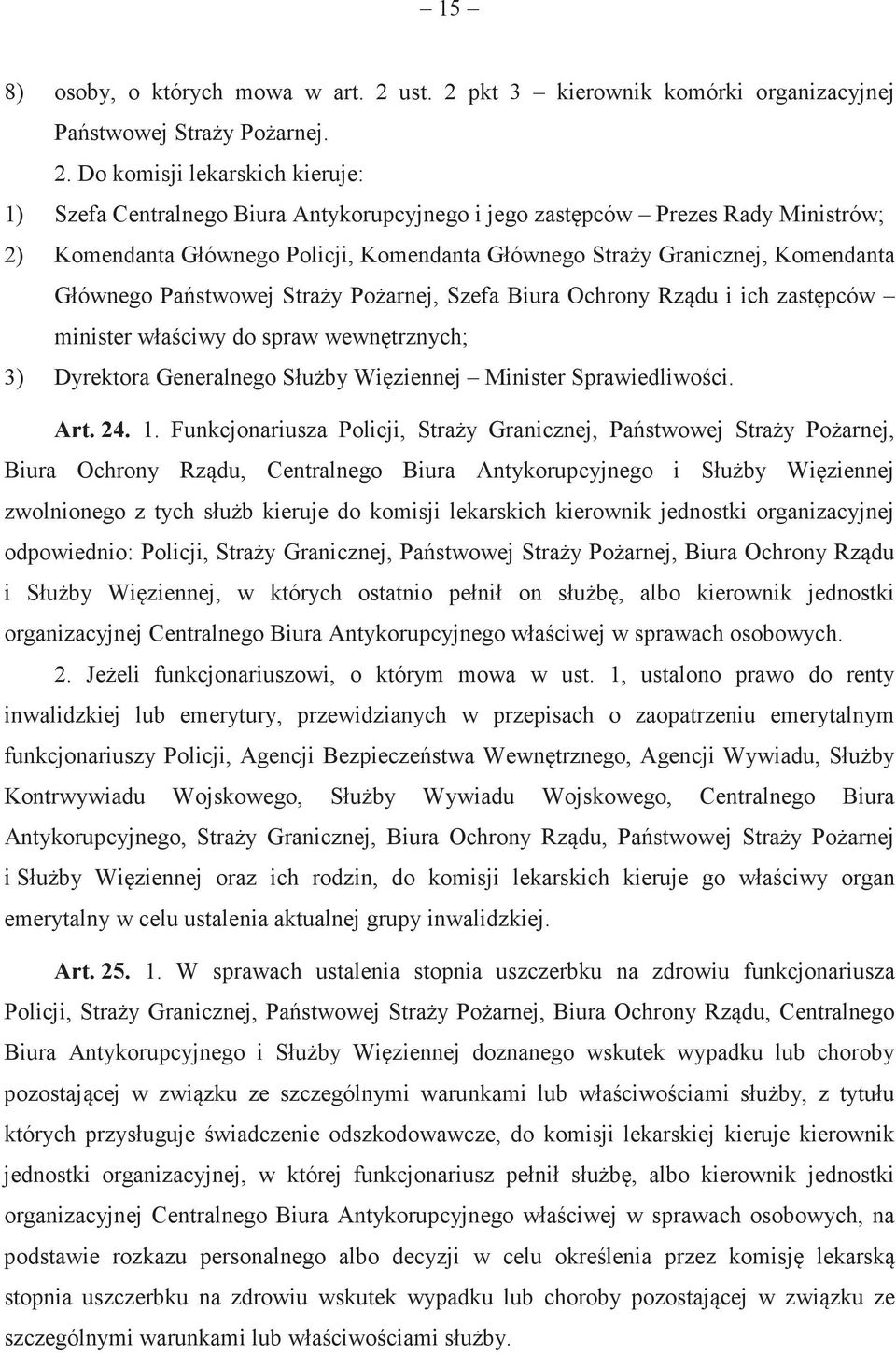 pkt 3 kierownik komórki organizacyjnej Pastwowej Stray Poarnej. 2.