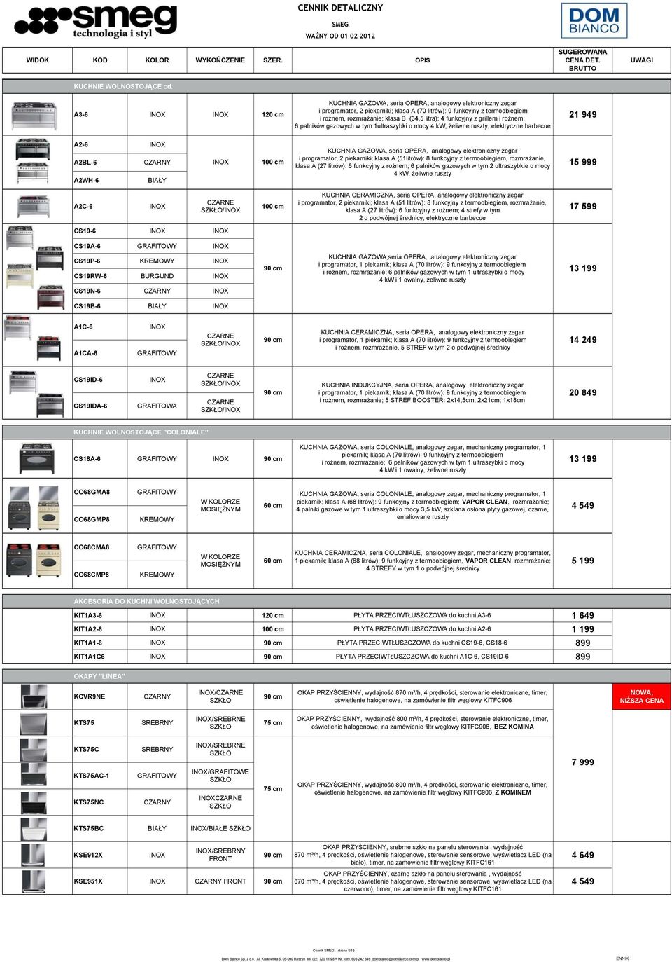 funkcyjny z grillem i rożnem; 6 palników gazowych w tym 1ultraszybki o mocy 4 kw, żeliwne ruszty, elektryczne barbecue 21 949 A2-6 A2BL-6 A2WH-6 BIAŁY 100 cm KUCHNIA GAZOWA, seria OPERA, analogowy