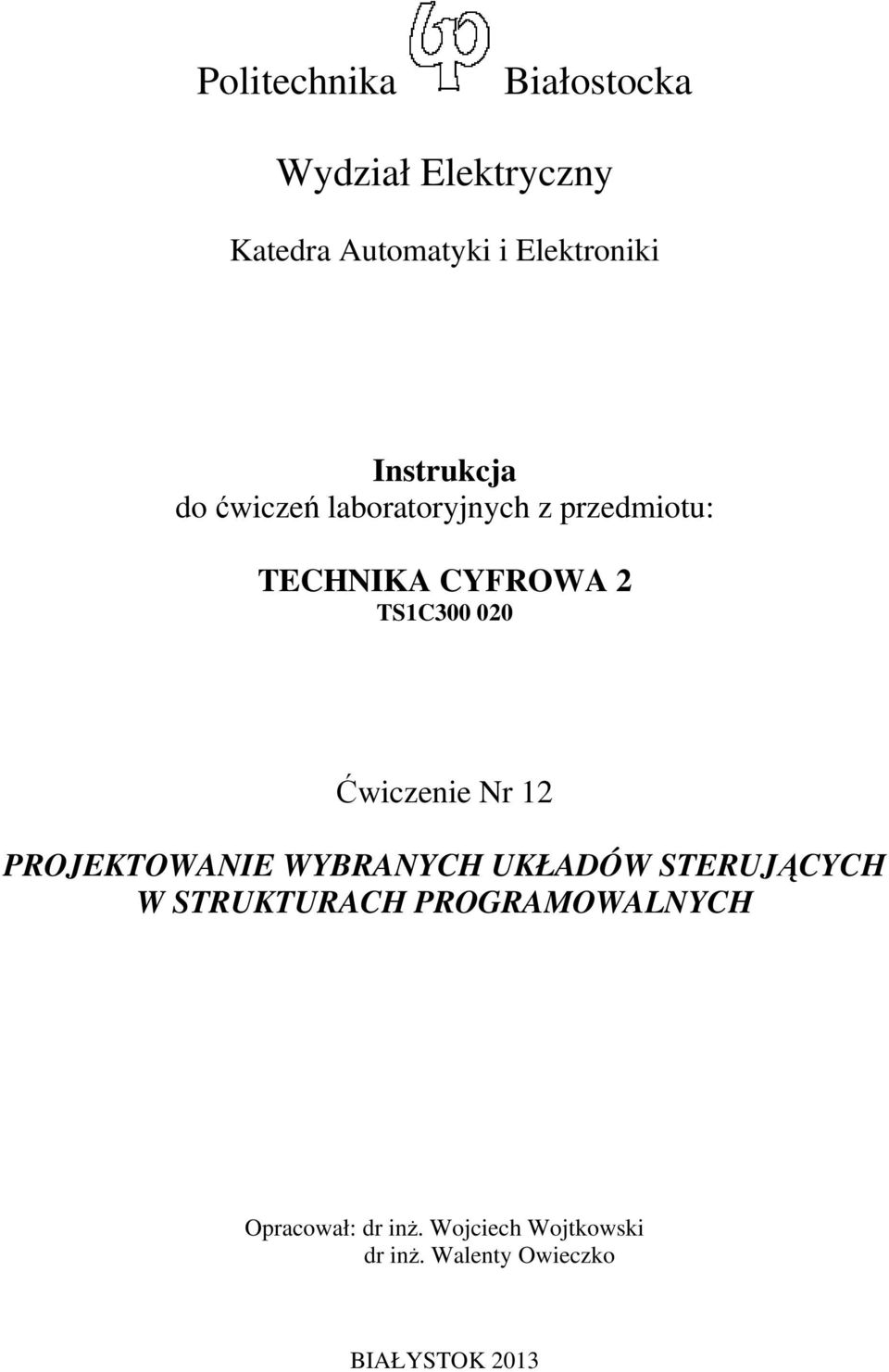 Ćwiczenie Nr 12 PROJEKTOWANIE WYBRANYCH UKŁADÓW STERUJĄCYCH W STRUKTURACH