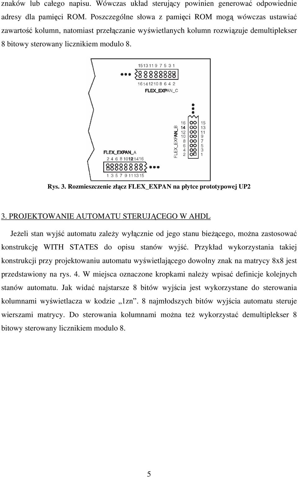 Rozmieszczenie złącz FLEX_EXPAN na płytce prototypowej UP2 3.