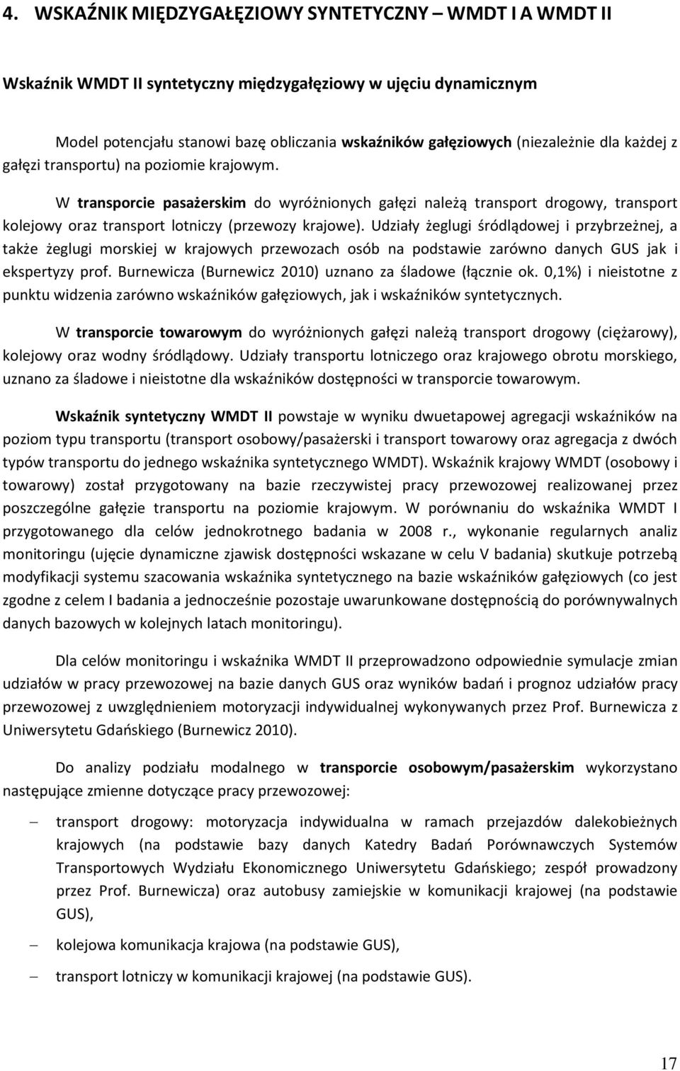 Udziały żeglugi śródlądowej i przybrzeżnej, a także żeglugi morskiej w krajowych przewozach osób na podstawie zarówno danych GUS jak i ekspertyzy prof.