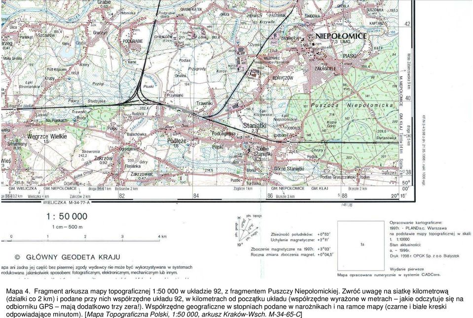(współrzędne wyraŝone w metrach jakie odczytuje się na odbiorniku GPS mają dodatkowo trzy zera!).
