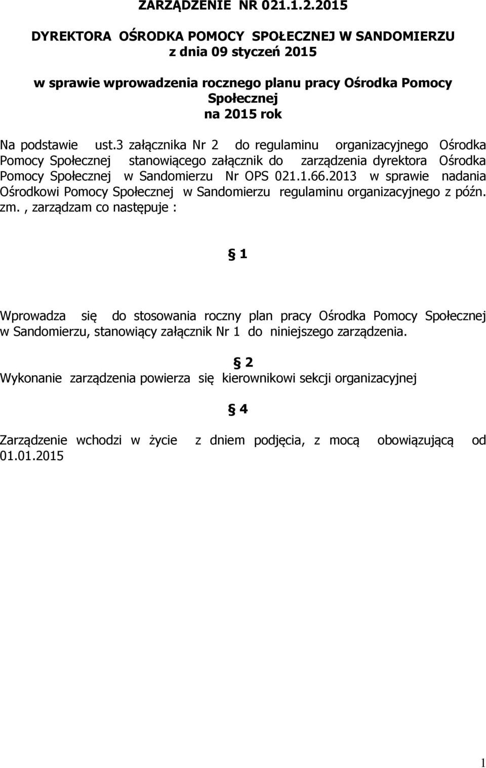 2013 w sprawie nadania Ośrodkowi Pomocy Społecznej w Sandomierzu regulaminu organizacyjnego z późn. zm.