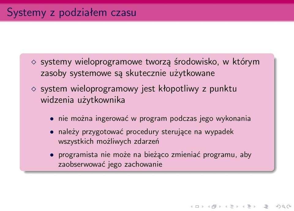 ingerować w program podczas jego wykonania należy przygotować procedury sterujące na wypadek