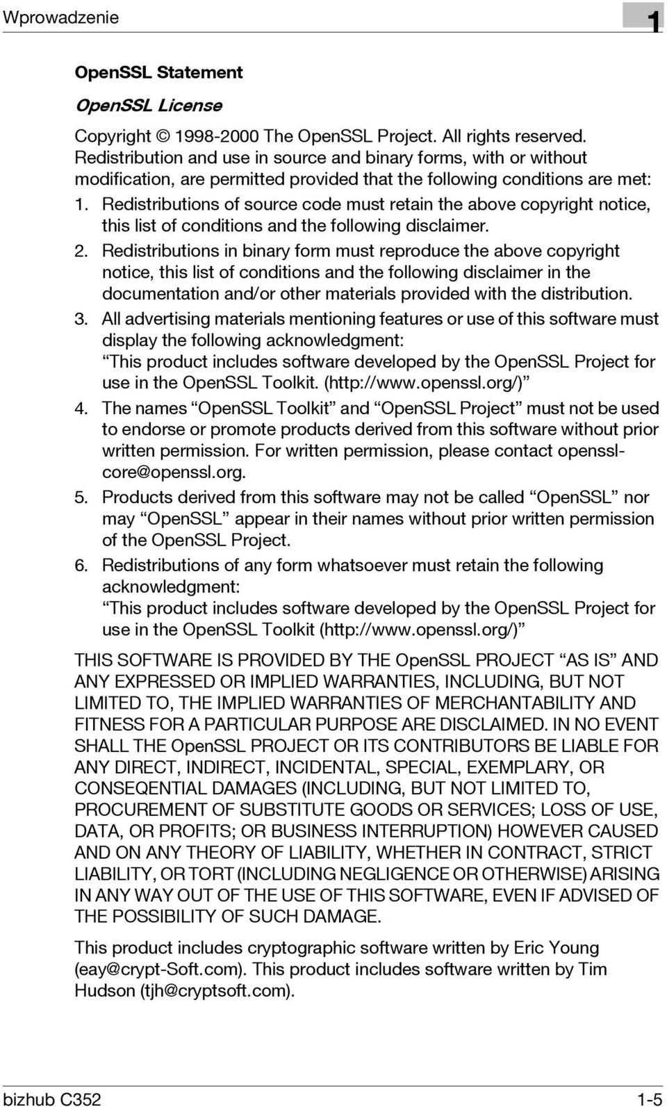 Redistributions of source code must retain the above copyright notice, this list of conditions and the following disclaimer. 2.