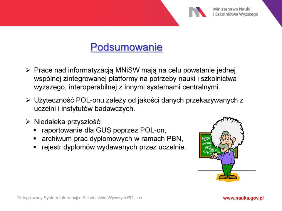 Użyteczność POL-onu zależy od jakości danych przekazywanych z uczelni i instytutów badawczych.