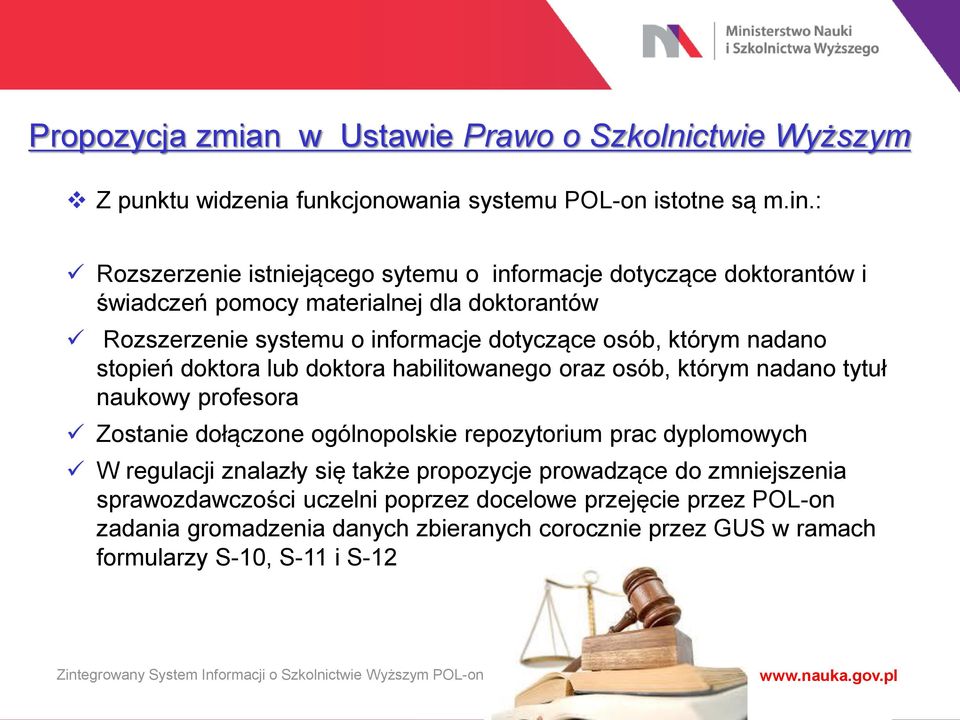 którym nadano stopień doktora lub doktora habilitowanego oraz osób, którym nadano tytuł naukowy profesora Zostanie dołączone ogólnopolskie repozytorium prac dyplomowych W