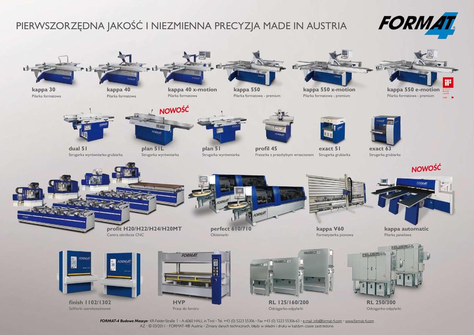 Frezarka z przechylnym wrzecionem exact 51 exact 63 trugarka grubiarka trugarka grubiarka NWŚĆ profit H20/H22/H24/H20MT Centra obróbcze CNC perfect 610/710 kleiniarki kappa V60 Formatyzerka pionowa