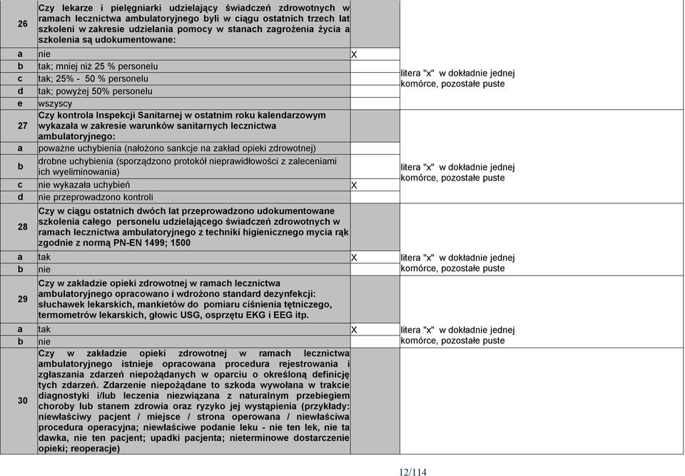 powżne uhyieni (nłożono snkje n zkłd opieki zdrowotnej) drone uhyieni (sporządzono protokół prwidłowośi z zleenimi ih wyeliminowni) wykzł uhyień X d przeprowdzono kontroli 28 Czy w iągu osttnih dwóh