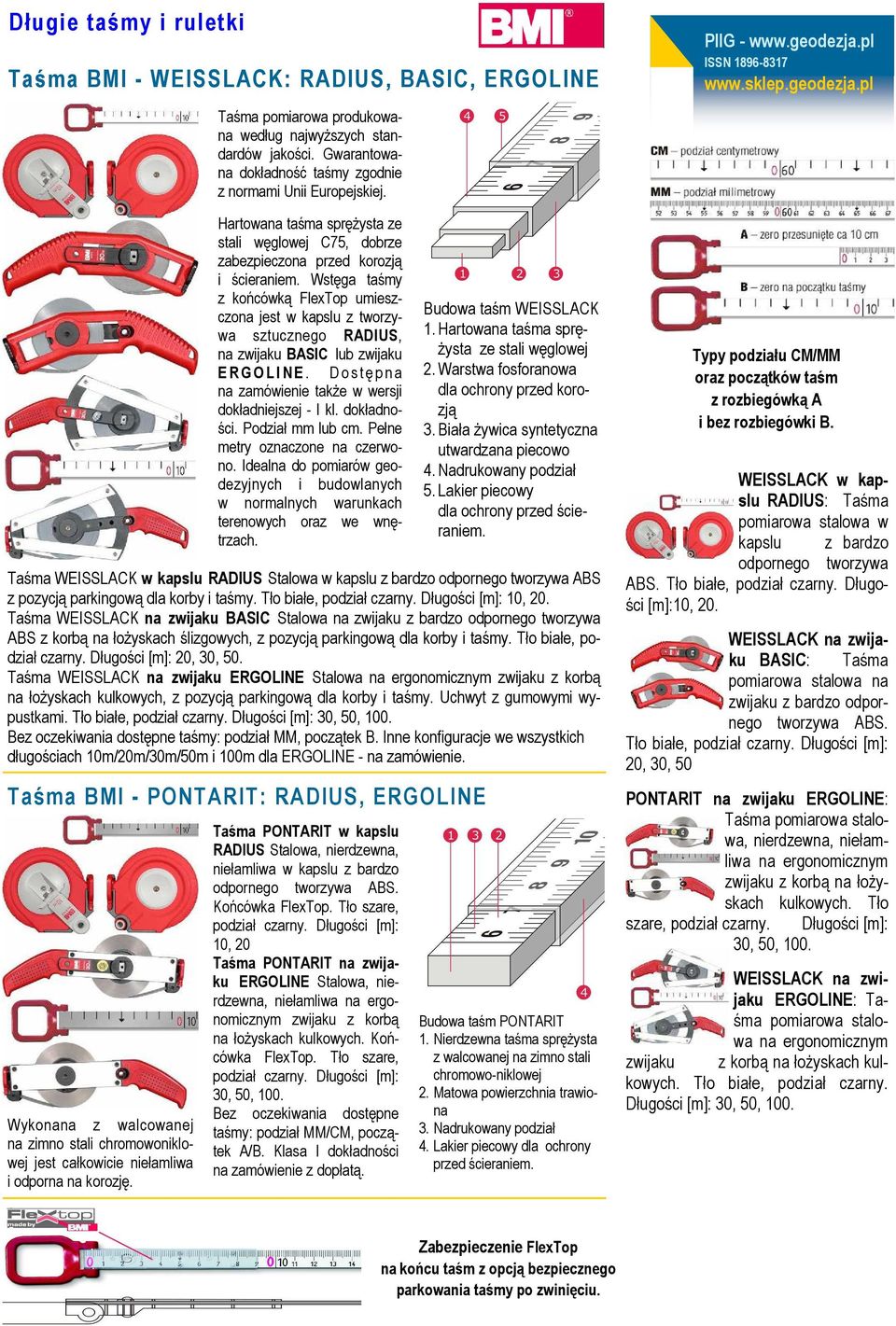 Taśma WEISSLACK w kapslu RADIUS Stalowa w kapslu z bardzo odpornego tworzywa ABS z pozycją parkingową dla korby i taśmy. Tło białe, podział czarny. Długości [m]: 10, 20.