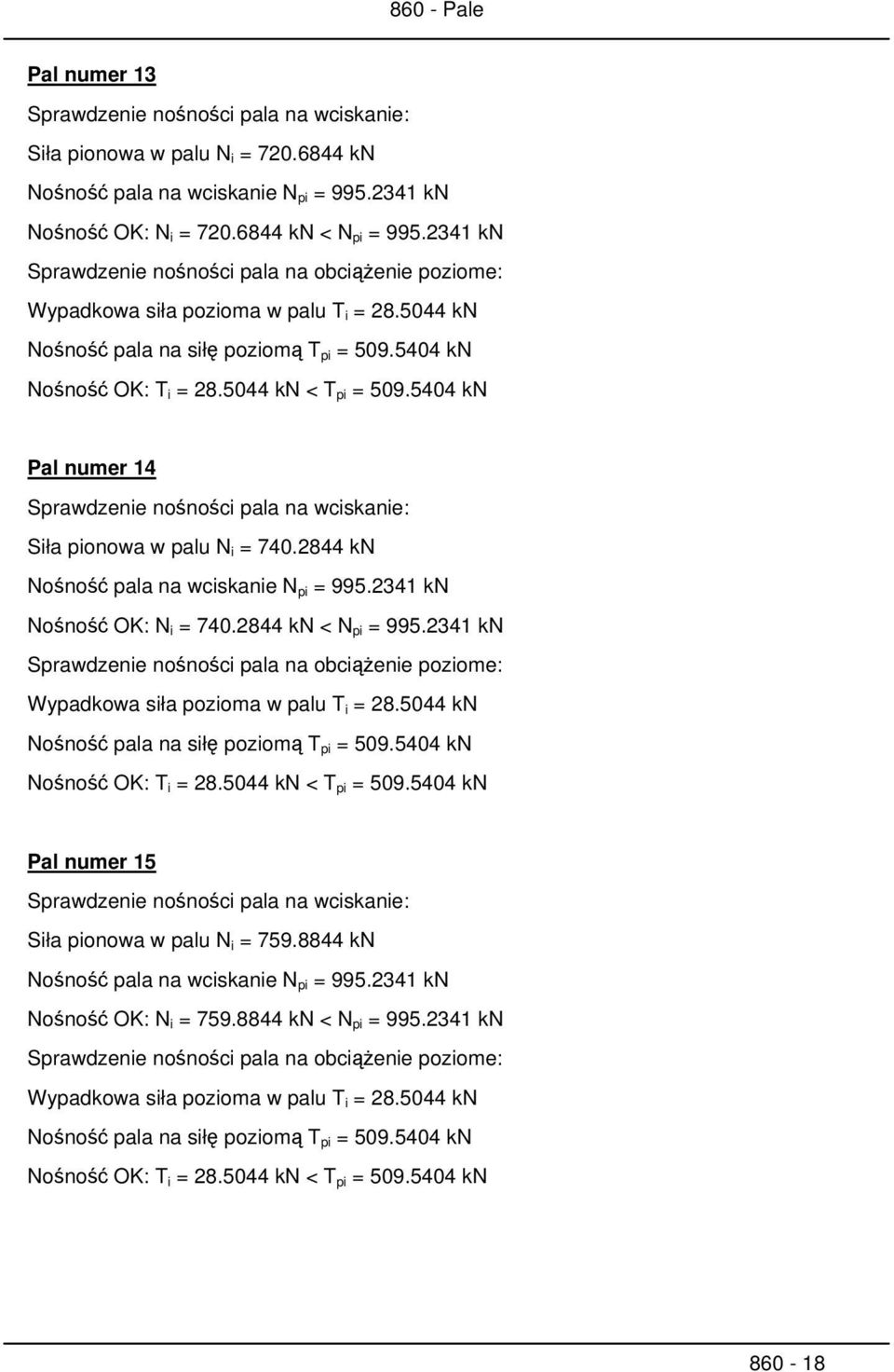 2844 kn Nośność OK: N i = 740.2844 kn < N pi = 995.