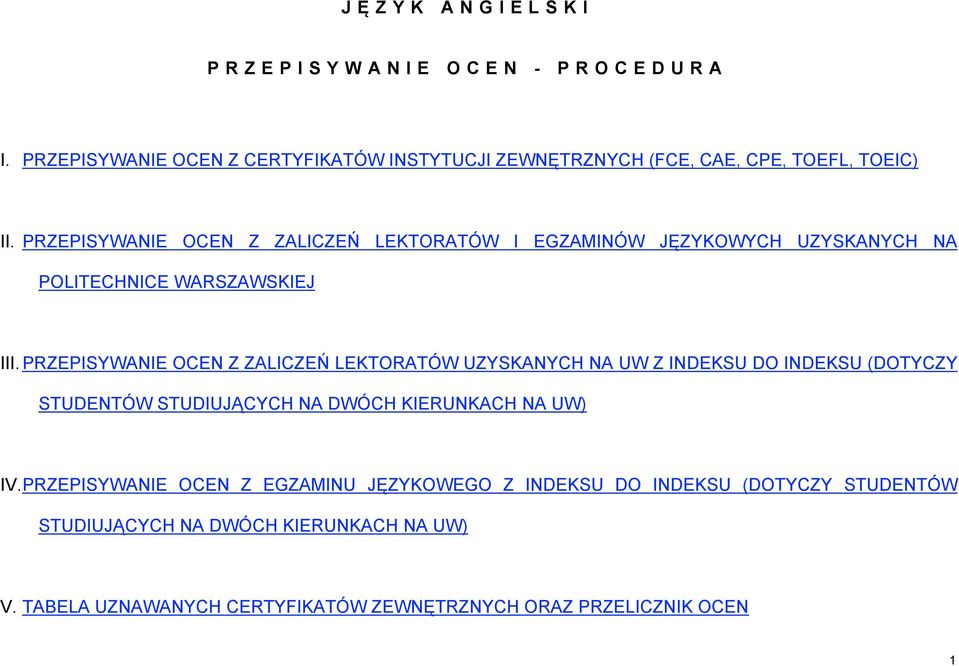 PRZEPISYWANIE OCEN Z ZALICZEŃ LEKTORATÓW I EGZAMINÓW JĘZYKOWYCH UZYSKANYCH NA POLITECHNICE WARSZAWSKIEJ III.