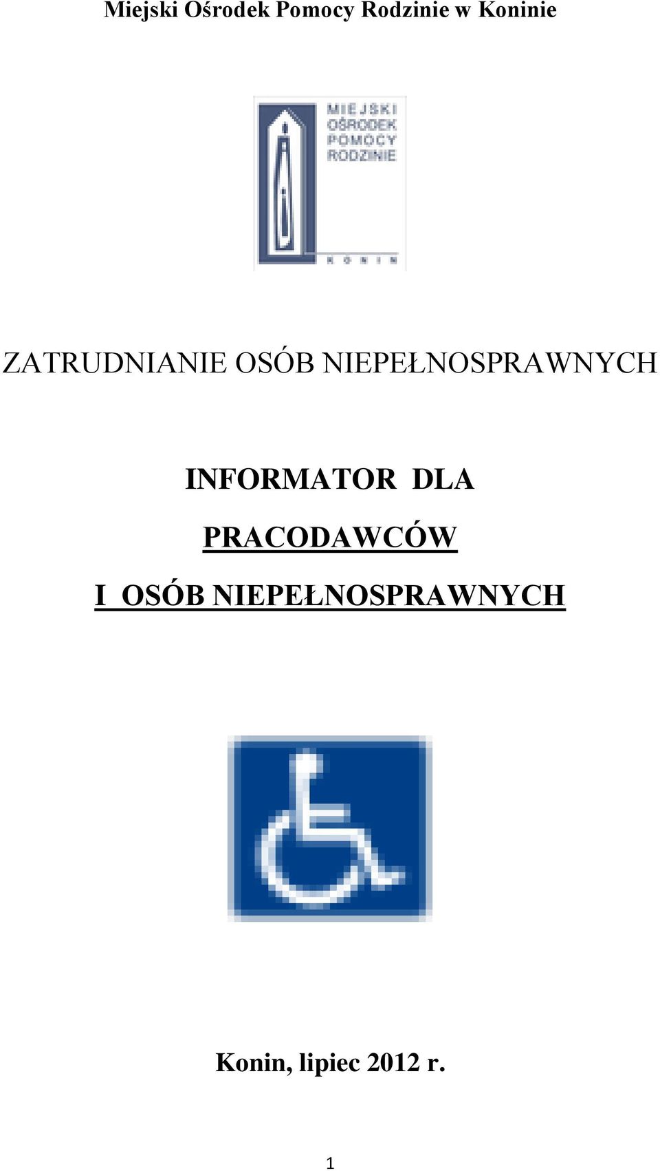 NIEPEŁNOSPRAWNYCH INFORMATOR DLA