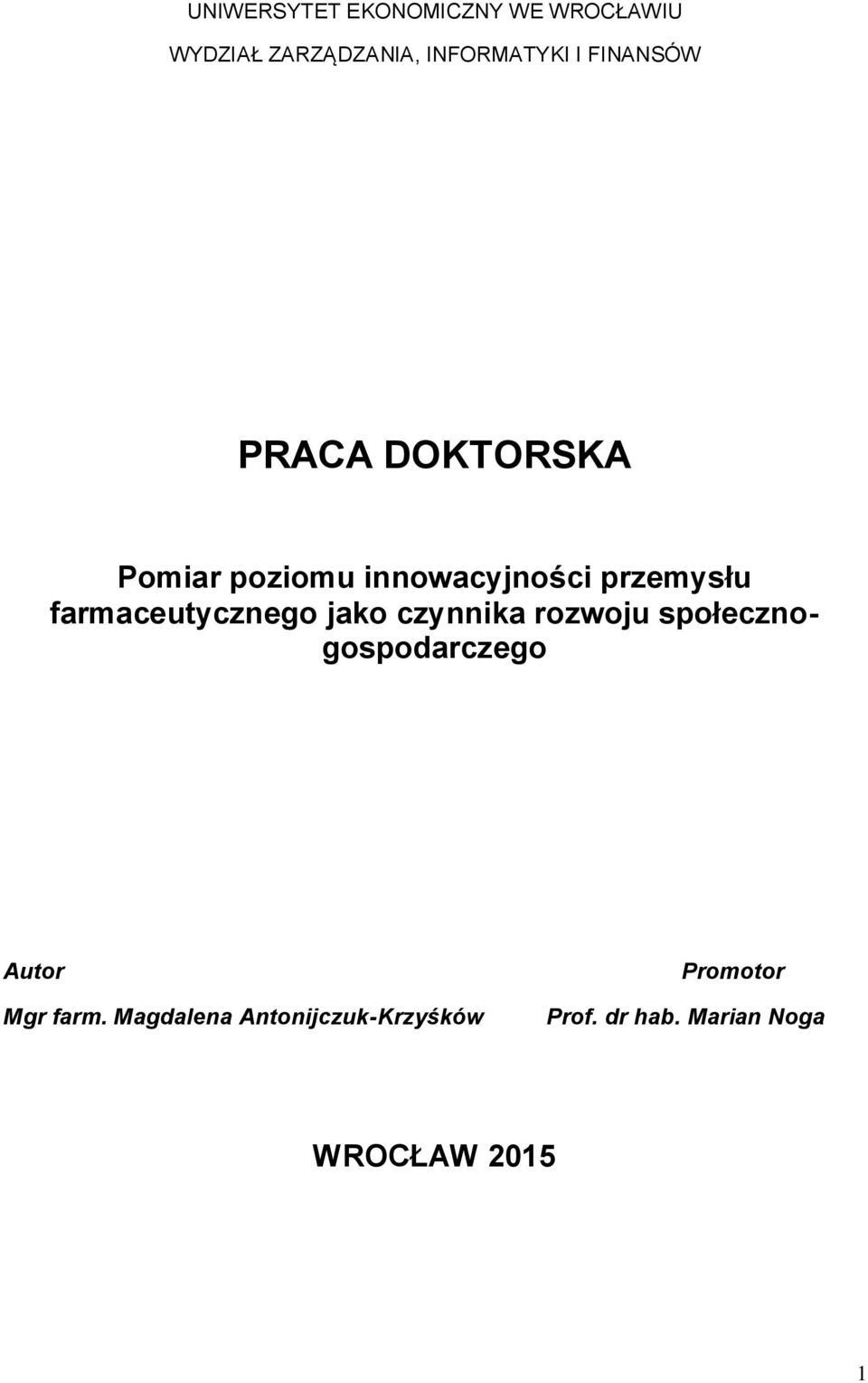 farmaceutycznego jako czynnika rozwoju społecznogospodarczego Autor Mgr