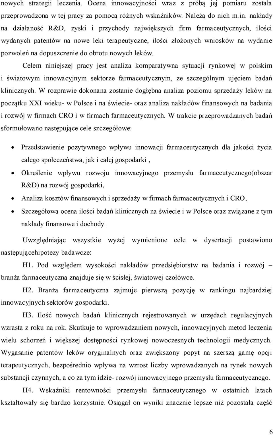 nakłady na działaność R&D, zyski i przychody największych firm farmaceutycznych, ilości wydanych patentów na nowe leki terapeutyczne, ilości złożonych wniosków na wydanie pozwoleń na dopuszczenie do