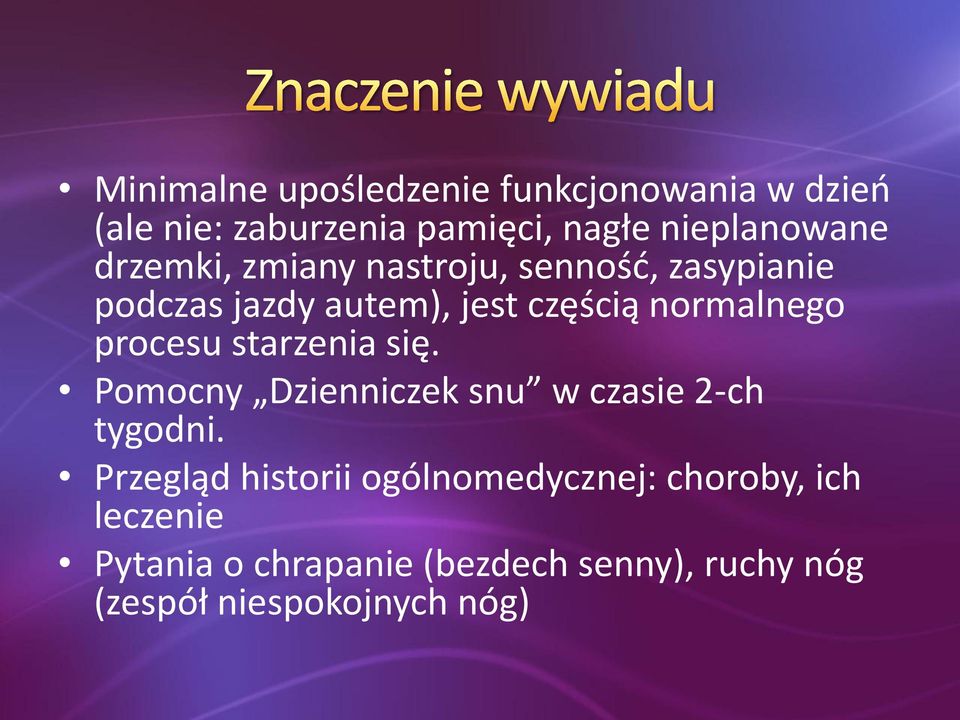 procesu starzenia się. Pomocny Dzienniczek snu w czasie 2-ch tygodni.