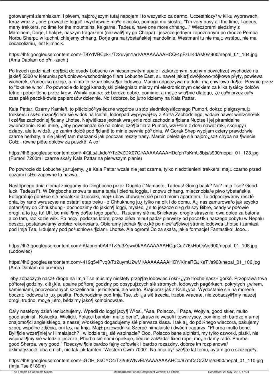 .." Wieczorami siedzimy z Marcinem, Dorje, Lhakp±, naszym tragarzem (nazwali my go Chlapa) i jeszcze jednym zapoznanym po drodze Pemba Norbu Sherp± w kuchni, chlejemy chhang, Dorje gra na
