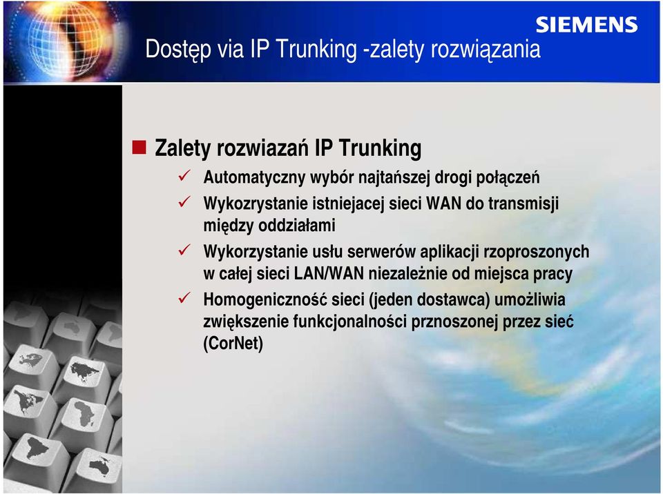 Wykorzystanie usłu serwerów aplikacji rzoproszonych w całej sieci LAN/WAN niezależnie od miejsca