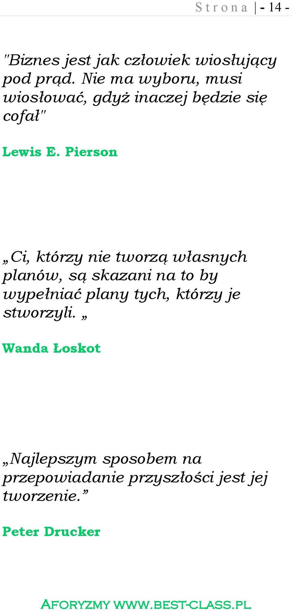 Pierson Ci, którzy nie tworzą własnych planów, są skazani na to by wypełniać plany