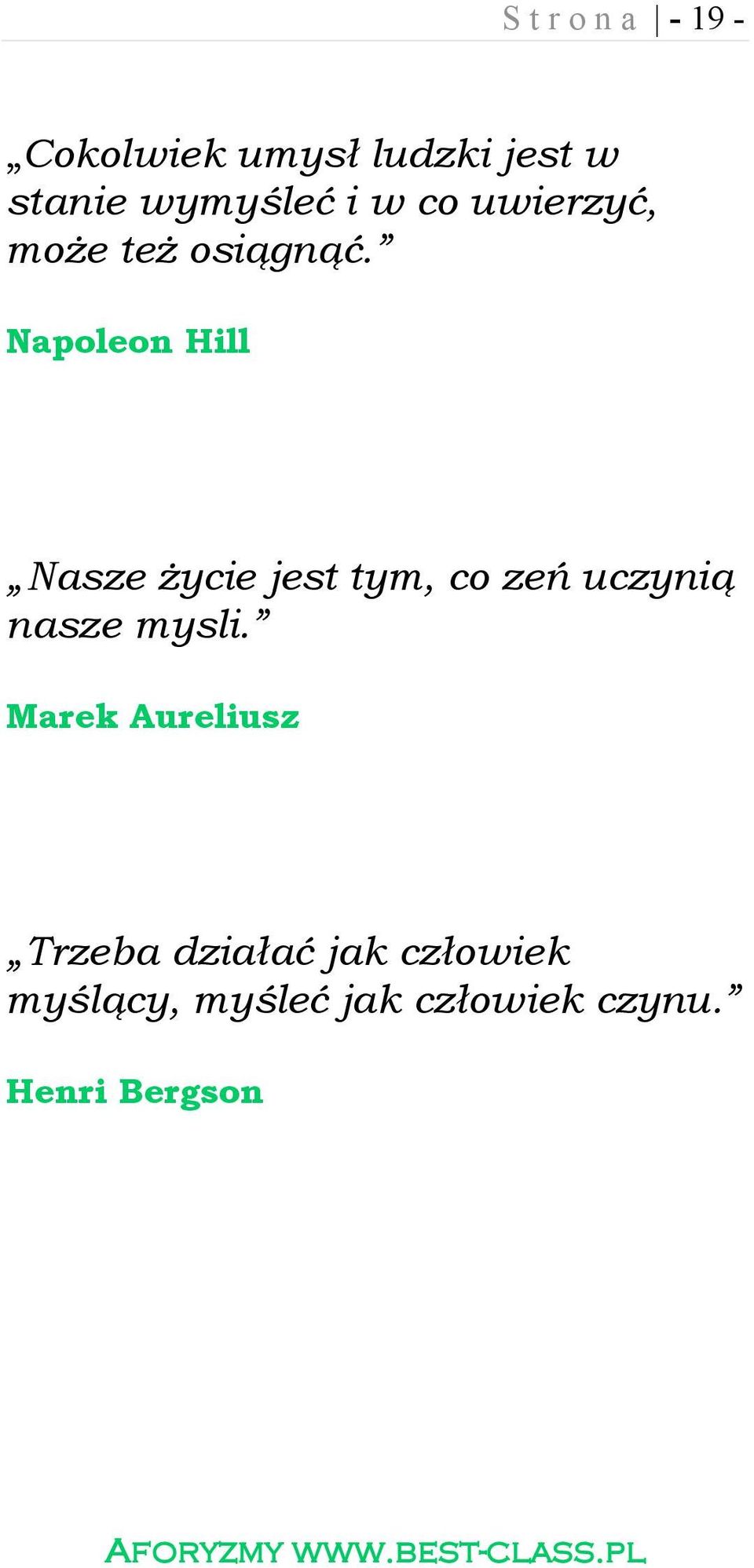 Napoleon Hill Nasze życie jest tym, co zeń uczynią nasze mysli.