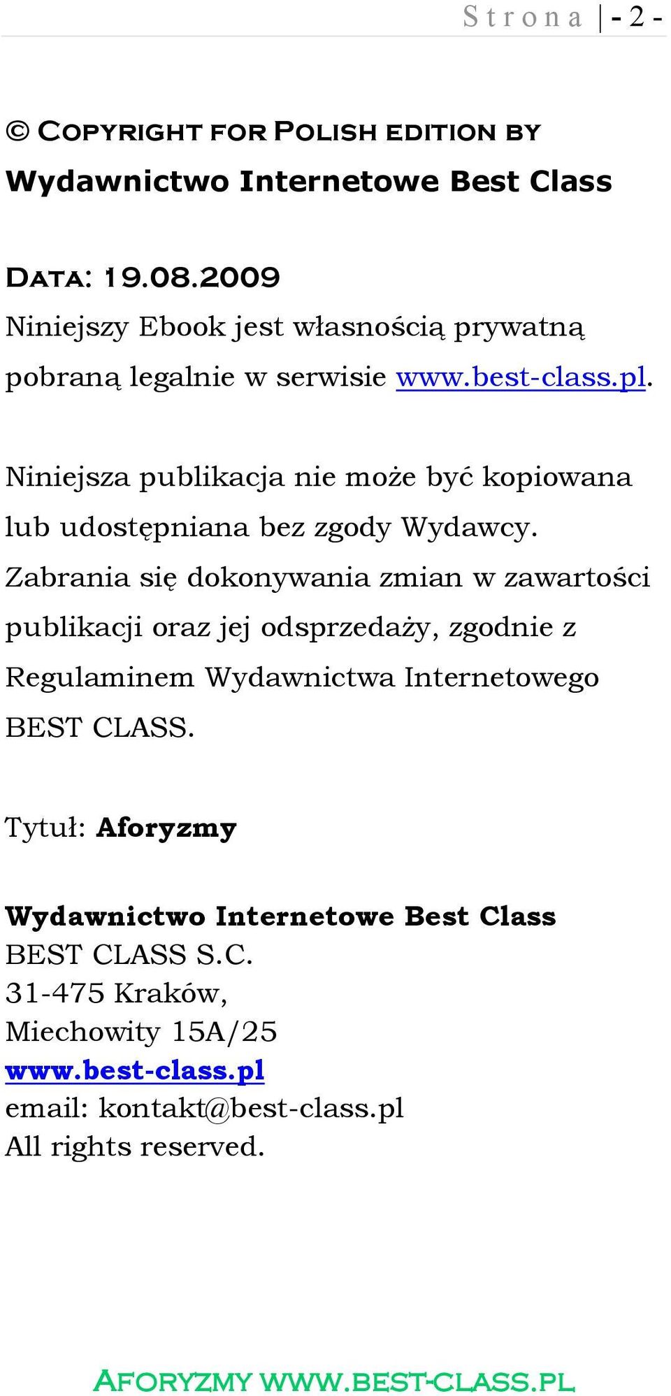 Niniejsza publikacja nie może być kopiowana lub udostępniana bez zgody Wydawcy.