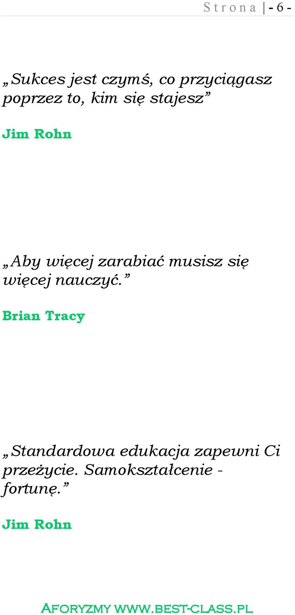 musisz się więcej nauczyć.