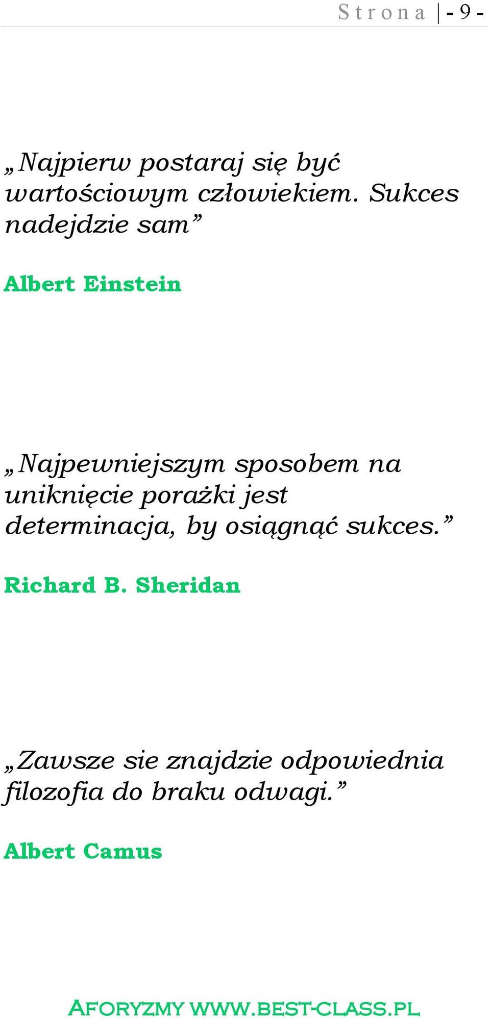 uniknięcie porażki jest determinacja, by osiągnąć sukces. Richard B.