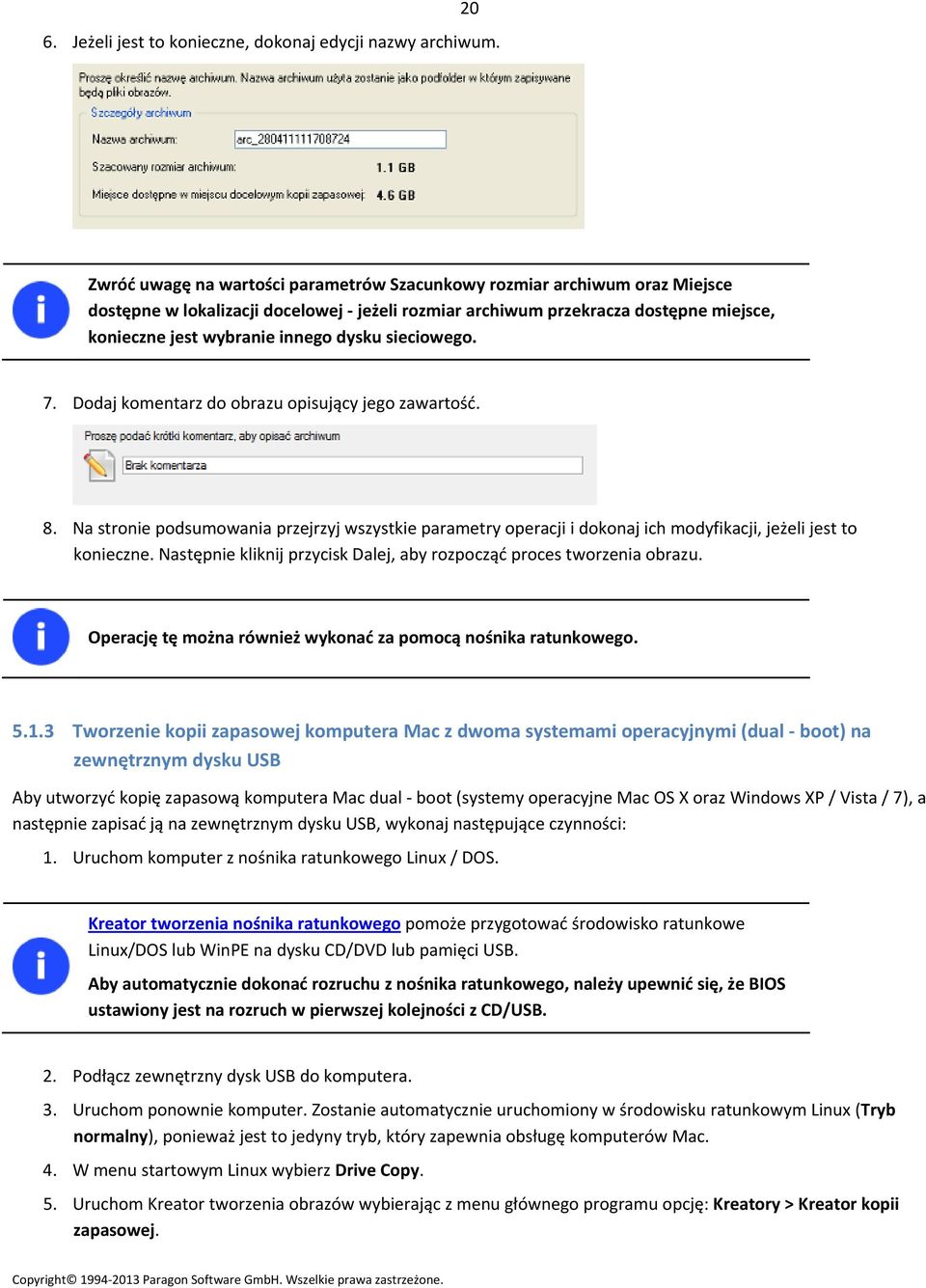 sieciowego. 7. Dodaj komentarz do obrazu opisujący jego zawartość. 8. Na stronie podsumowania przejrzyj wszystkie parametry operacji i dokonaj ich modyfikacji, jeżeli jest to konieczne.