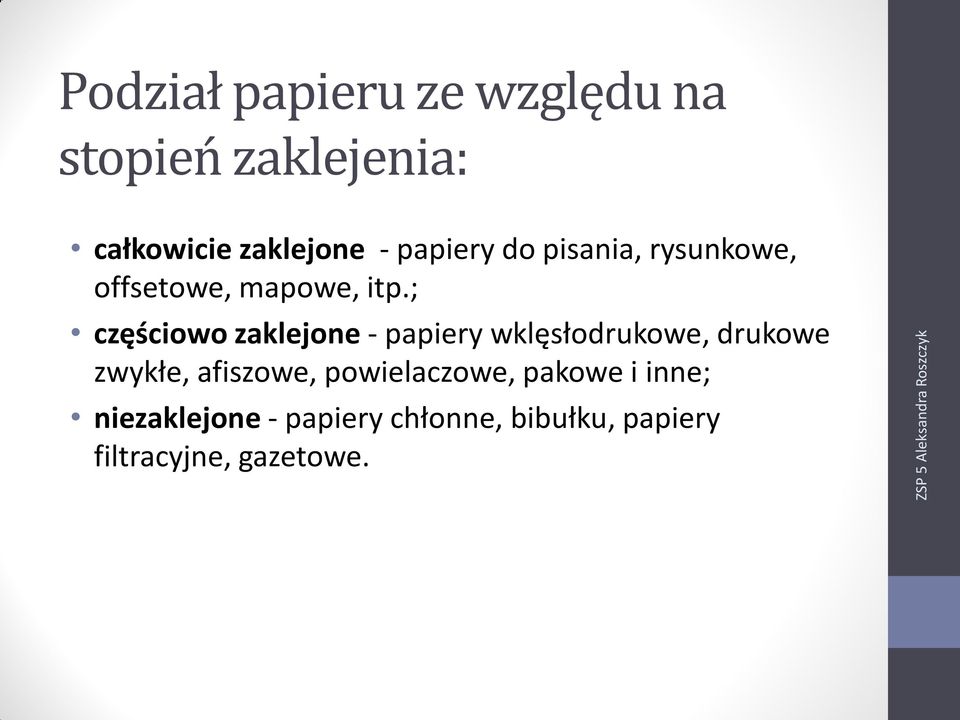 ; częściowo zaklejone - papiery wklęsłodrukowe, drukowe zwykłe, afiszowe,