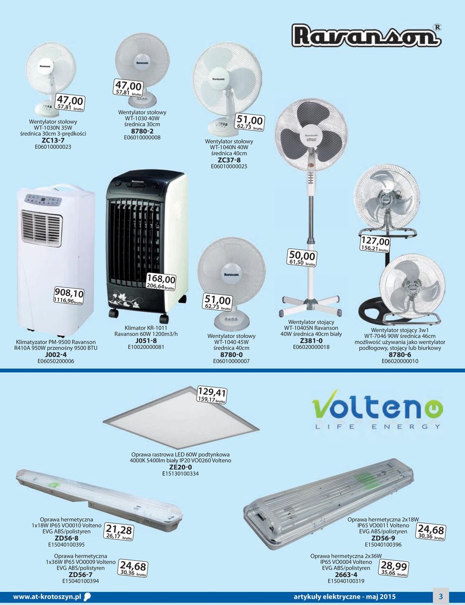Klimator KR-1011 Ravanson 60W 1200m3/h J051-8 E10020000081 Wentylator stołowy WT-1040 45W średnica 40cm 8780-0 E06010000007 Wentylator stojący WT-1040SN Ravanson 40W średnica 40cm biały Z381-0