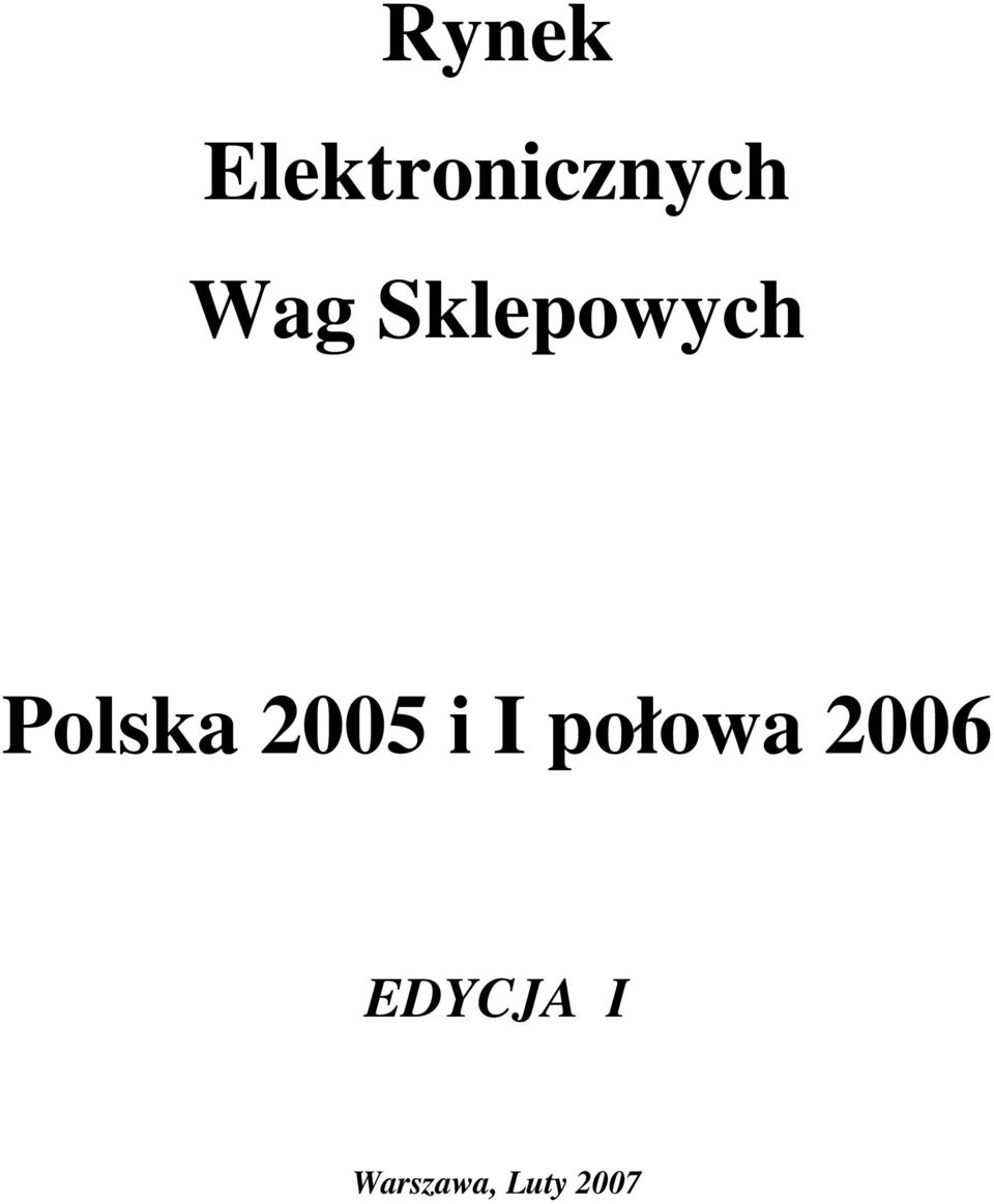 2005 i I połowa 2006