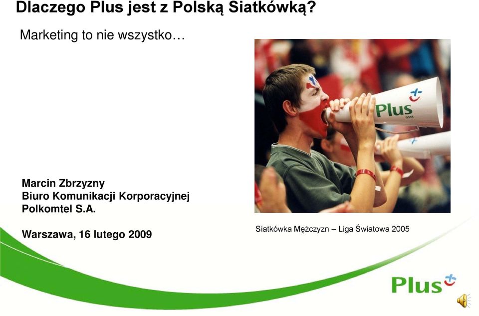 Komunikacji Korporacyjnej Polkomtel S.A.