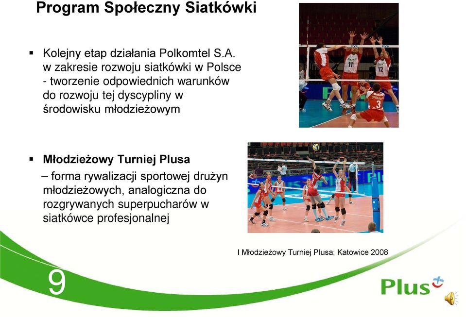 dyscypliny w środowisku młodzieżowym Młodzieżowy Turniej Plusa forma rywalizacji sportowej