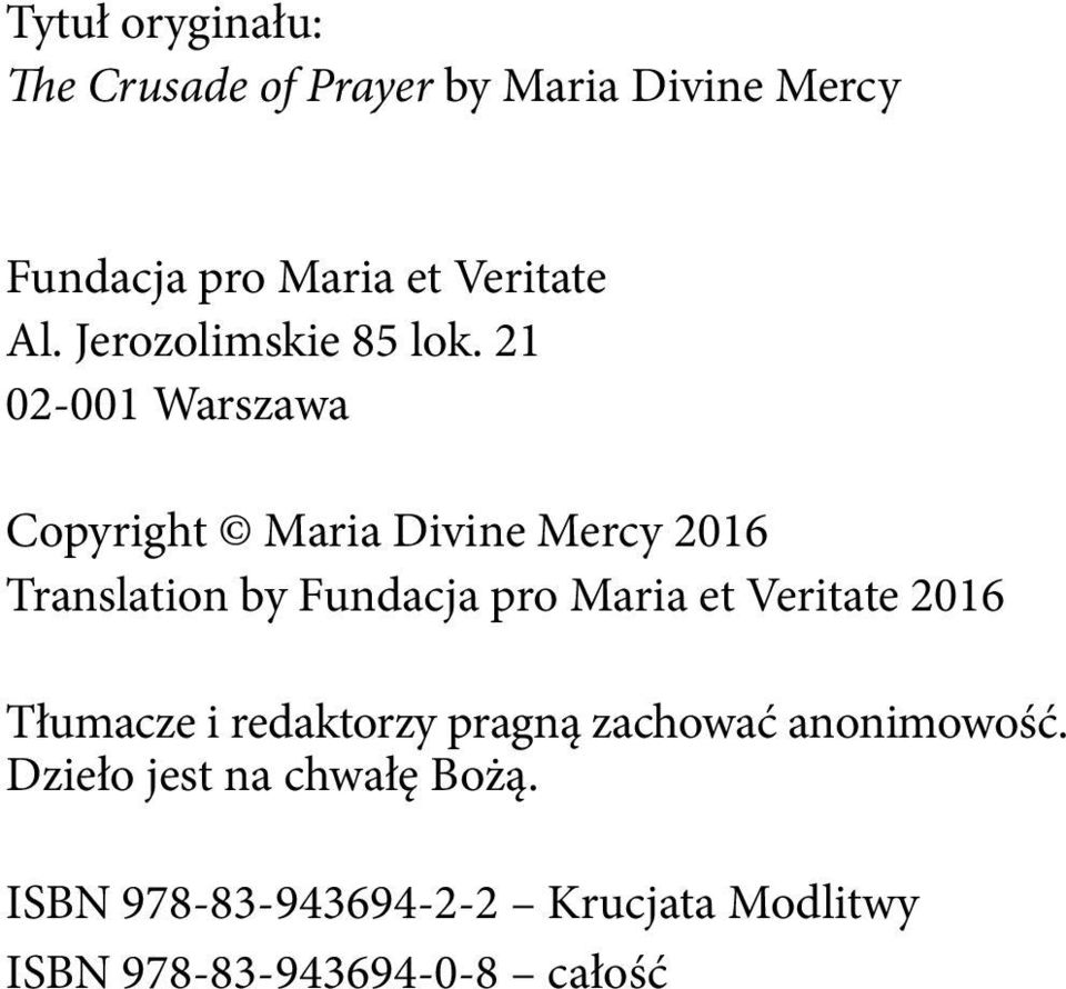 21 02-001 Warszawa Copyright Maria Divine Mercy 2016 Translation by Fundacja pro Maria et