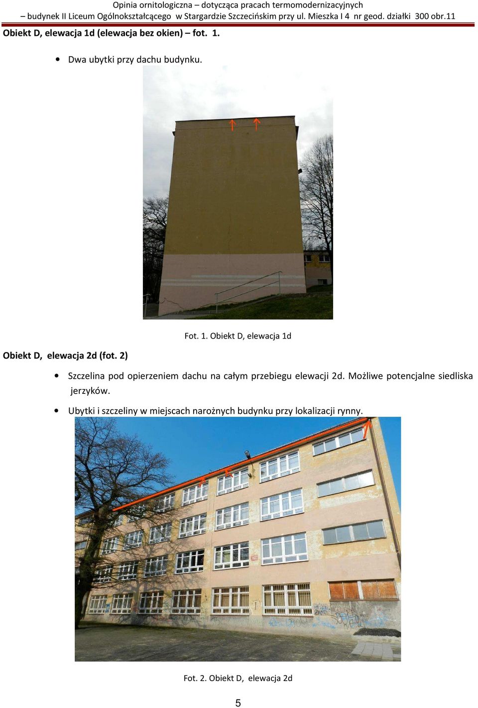 2) Szczelina pod opierzeniem dachu na całym przebiegu elewacji 2d.