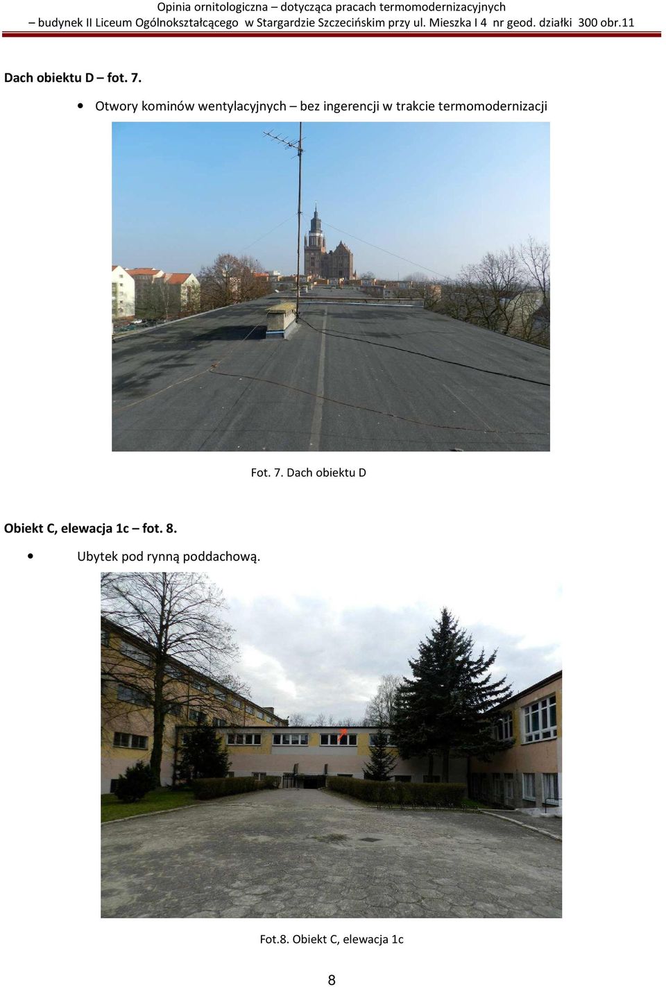 trakcie termomodernizacji Fot. 7.