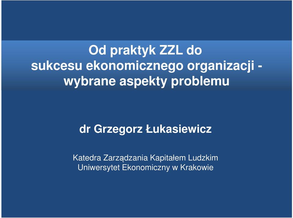 Grzegorz Łukasiewicz Katedra Zarządzania