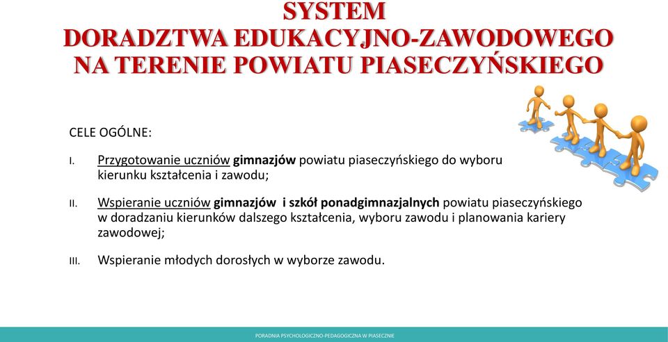 III. Wspieranie uczniów gimnazjów i szkół ponadgimnazjalnych powiatu piaseczyńskiego w doradzaniu