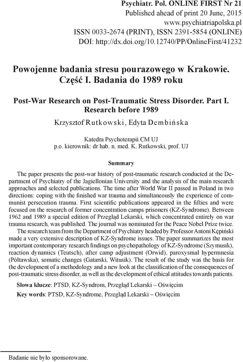 Research before 1989 Katedra Psychoterapii CM UJ p.o. kierownik: dr hab. n. med. K. Rutkowski, prof.