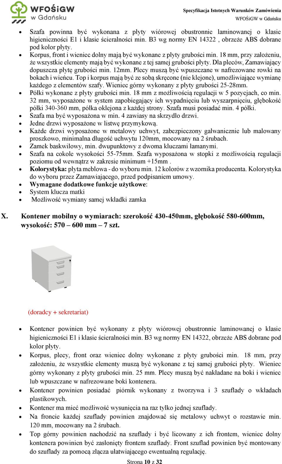 Dla pleców, Zamawiający dopuszcza płytę grubości min. 12mm. Plecy muszą być wpuszczane w nafrezowane rowki na bokach i wieńcu.