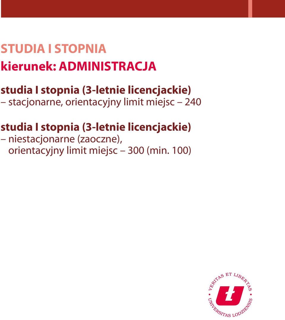 miejsc 240 studia I stopnia (3-letnie licencjackie)