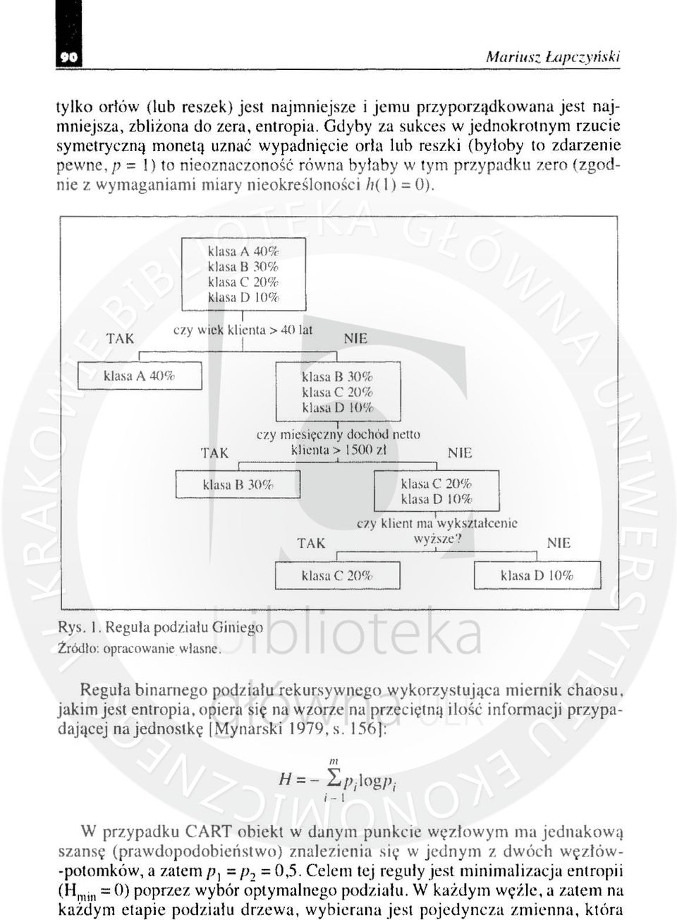 wymaganiami miary nieokreśl o no ści h( I) = O).