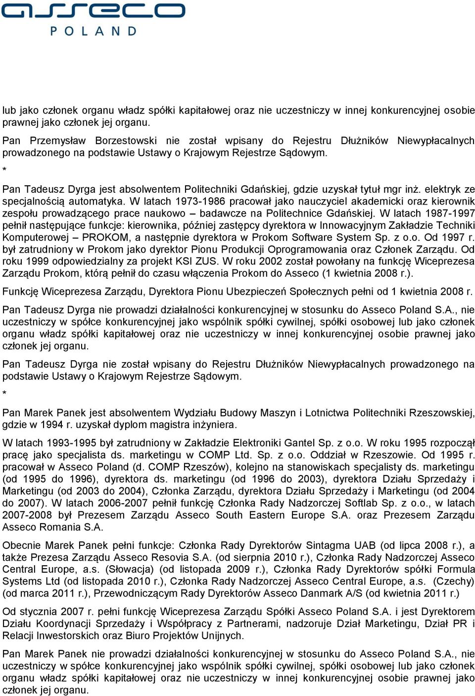 W latach 1973-1986 pracował jako nauczyciel akademicki oraz kierownik zespołu prowadzącego prace naukowo badawcze na Politechnice Gdańskiej.