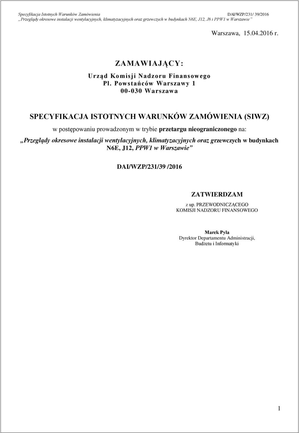 przetargu nieograniczonego na: Przeglądy okresowe instalacji wentylacyjnych, klimatyzacyjnych oraz grzewczych w budynkach