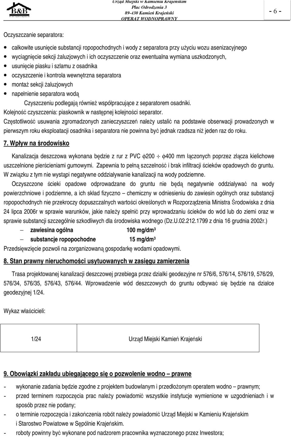 współpracujące z separatorem osadniki. Kolejność czyszczenia: piaskownik w następnej kolejności separator.