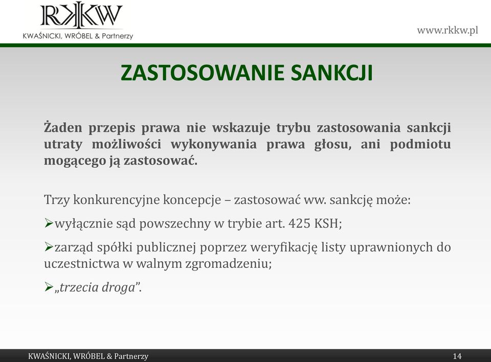 sankcję może: wyłącznie sąd powszechny w trybie art.