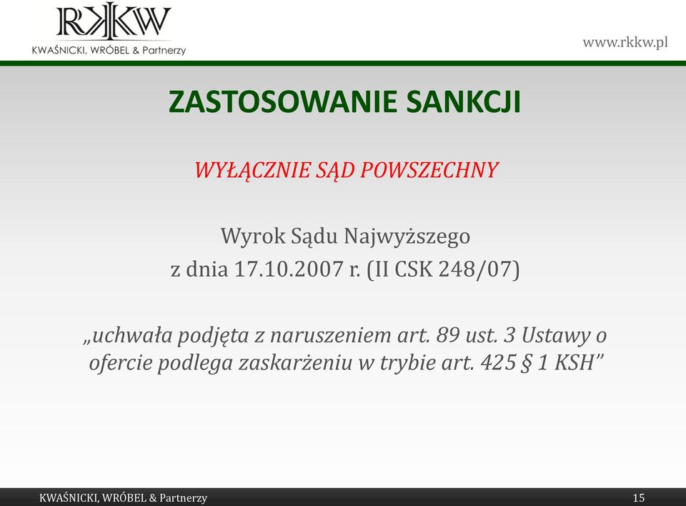 (II CSK 248/07) uchwała podjęta z naruszeniem art. 89 ust.