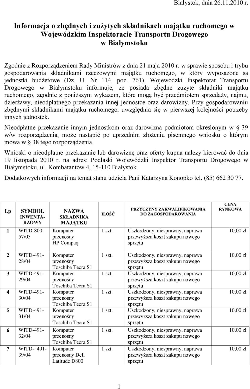 w sprawie sposobu i trybu gospodarowania składnikami rzeczowymi majątku ruchomego, w który wyposażone są jednostki budżetowe (Dz. U. Nr 114, poz.