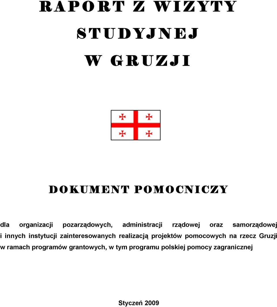 innych instytucji zainteresowanych realizacją projektów pomocowych na rzecz Gruzji w