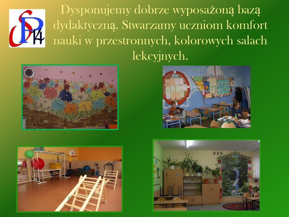 Stwarzamy uczniom komfort nauki